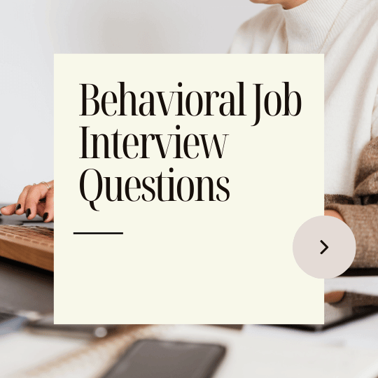 Behavioral Job Interview Questions